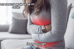 Adet Sancısı Nedir ve Ne İyi Gelir?
