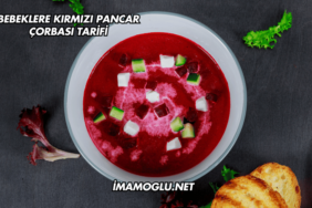Bebeklere Kırmızı Pancar Çorbası Tarifi