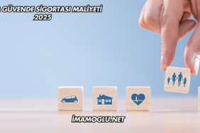Evim Güvende Sigortası Maliyeti 2025