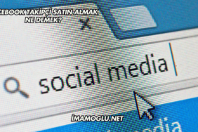 Facebook Takipçi Satın Almak Ne Demek?
