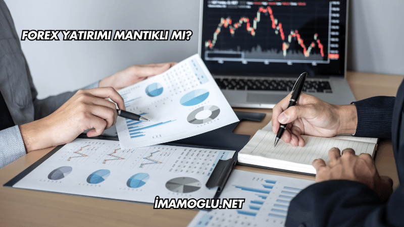 Forex Yatırımı Mantıklı mı?