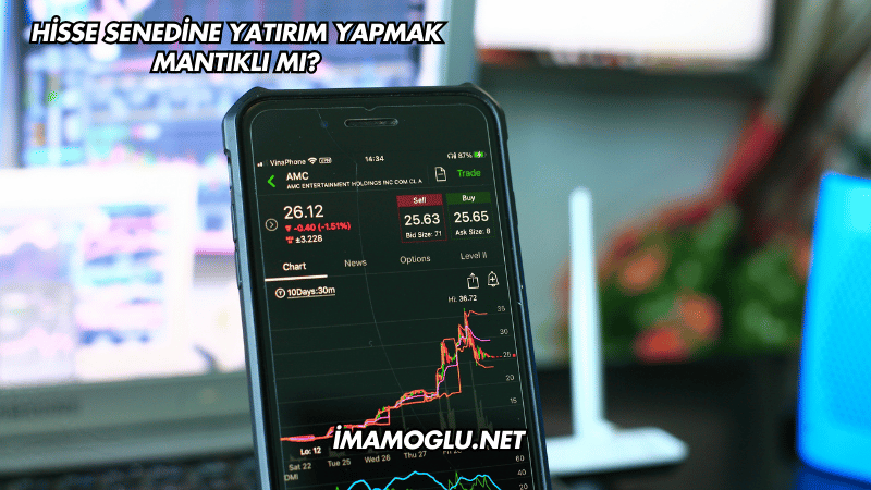 Hisse Senedine Yatırım Yapmak Mantıklı mı?