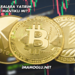 Kripto Paralara Yatırım Yapmak Mantıklı mı?