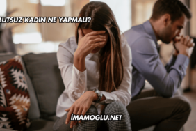 Mutsuz Kadın Ne Yapmalı?