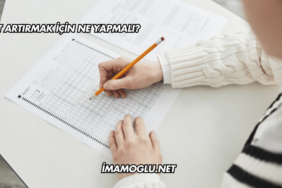 Net Artırmak İçin Ne Yapmalı?