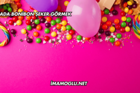 Rüyada Bonibon Şeker Görmek