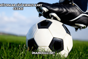 Şampiyonlar Ligi Kırmızı Kart Cezası