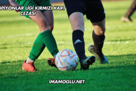 Şampiyonlar Ligi Kırmızı Kart Cezası
