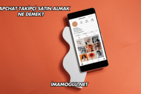 Snapchat Takipçi Satın Almak Ne Demek?