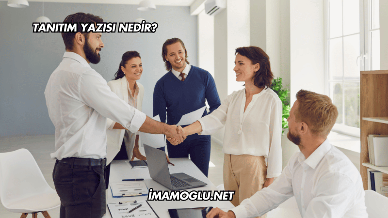 Tanıtım Yazısı Nedir?