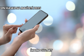 Telefon Kaskosu Maliyeti 2025