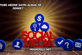 YouTube Abone Satın Almak Ne Demek?