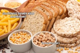 Glutensiz Ekmek Kilo Aldırır mı?