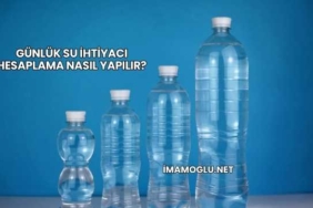 Günlük Su İhtiyacı Hesaplama Nasıl Yapılır?
