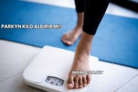 Parkyn Kilo Aldırır mı?