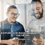 Ajans Sahipleri İçin Backlink ve Tanıtım Yazısı Taktikleri